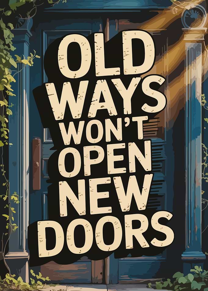 Old Ways New Doors Inspirational Art