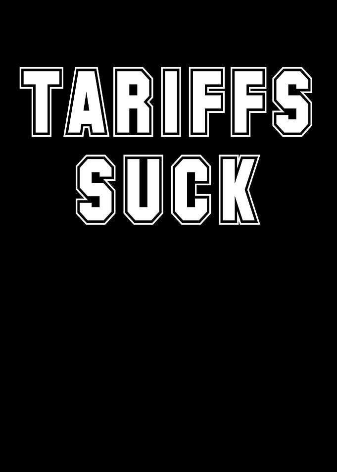 Tariffs Suck