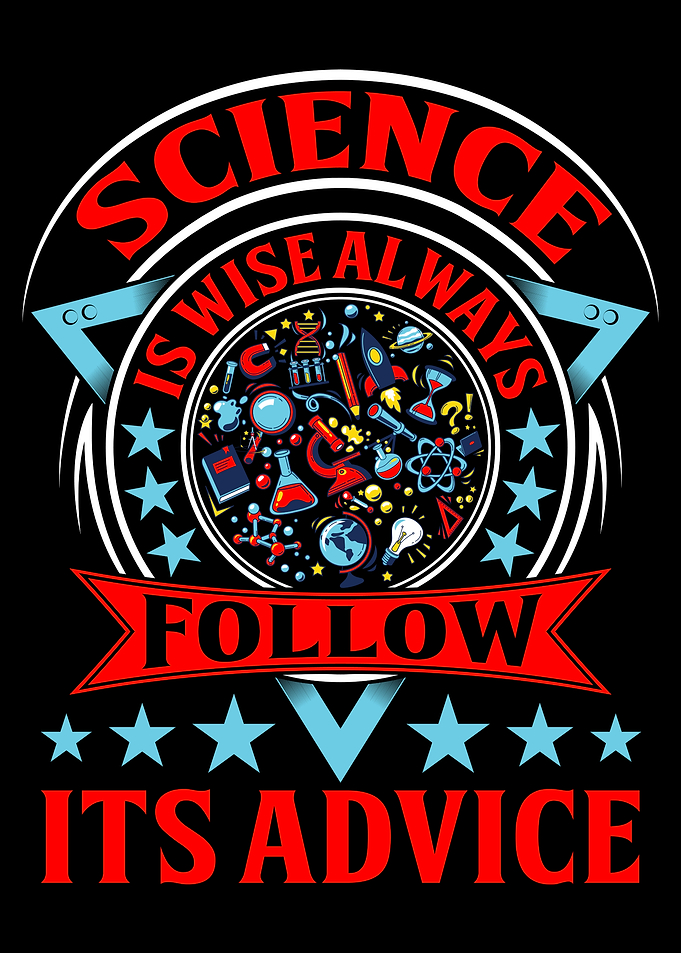 Science is Wise Always Follow Advice