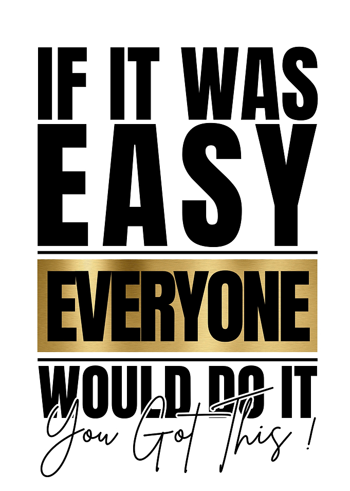 Inspirational Quote: If It Was Easy