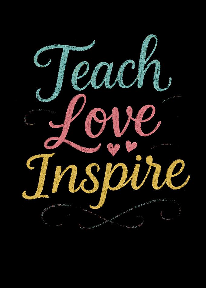 Teach Love Inspire Typography Art