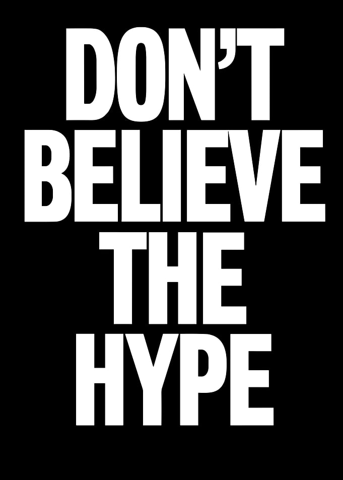 Don't Believe The Hype