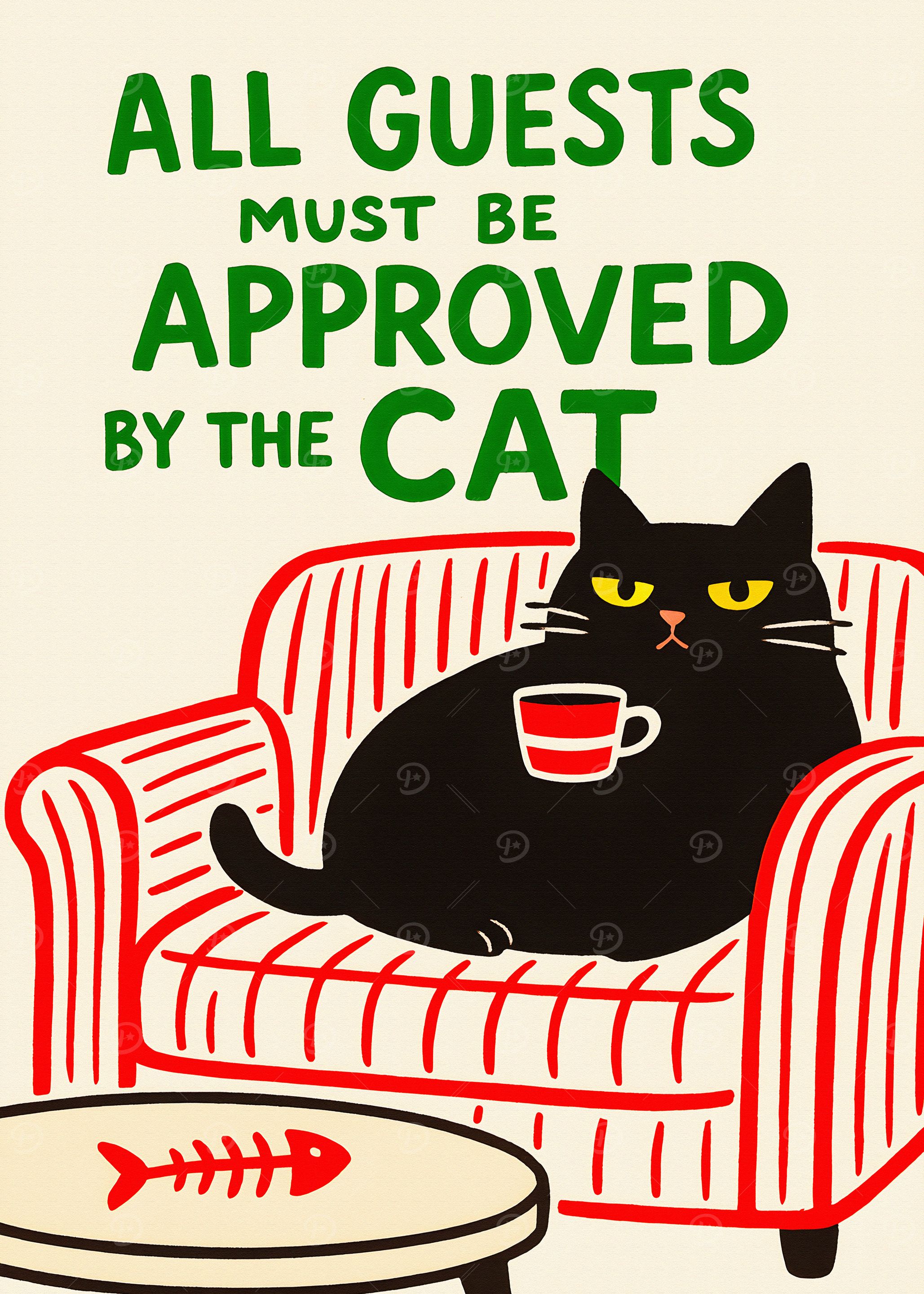 All Guests Must Be Approved Cat