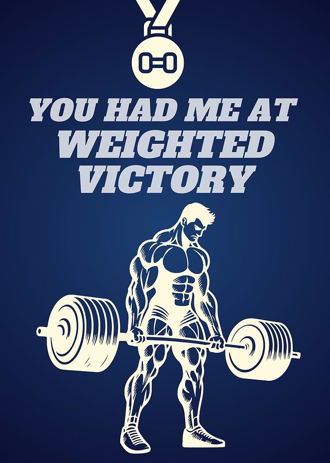 Weighted Victory Gym Motivation