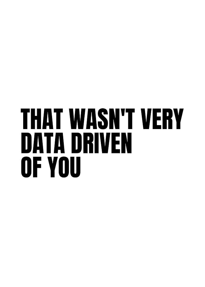 Data Driven Quote