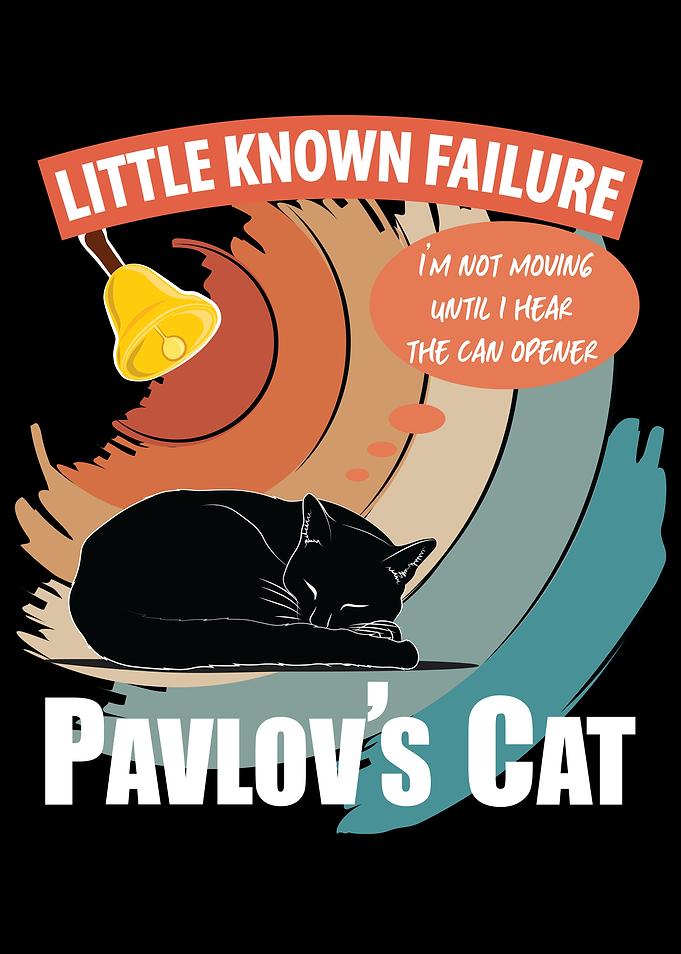 Pavlov's Cat: Little Known Failure