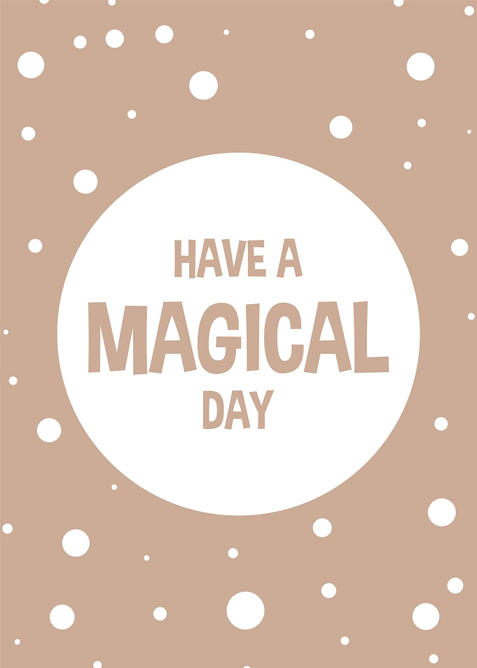 Have a Magical Day