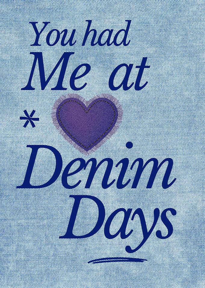 You Had Me at Denim Days