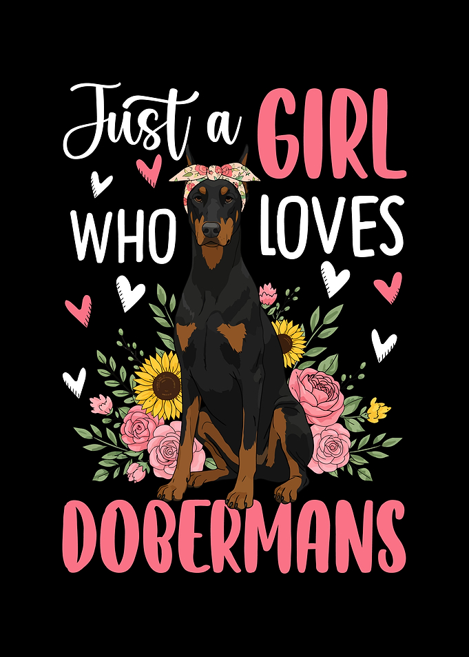 Girl Who Loves Dobermans Floral Design