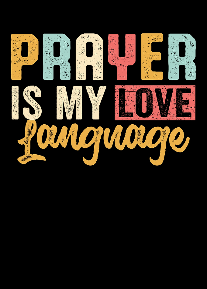 Prayer is my love language