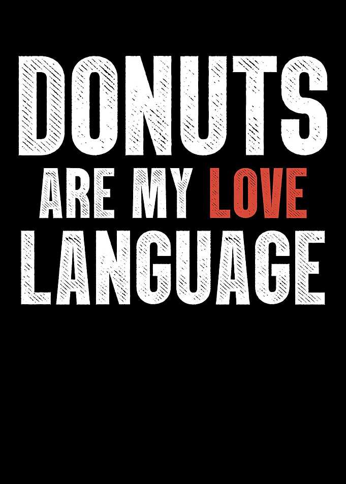 Donuts are my love language