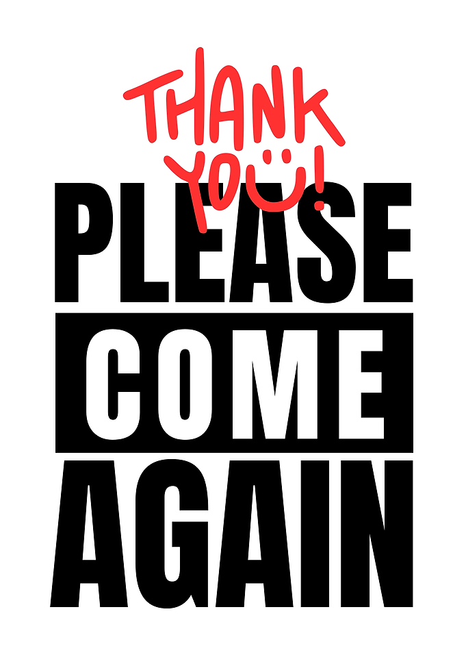 Thank You Please Come Again