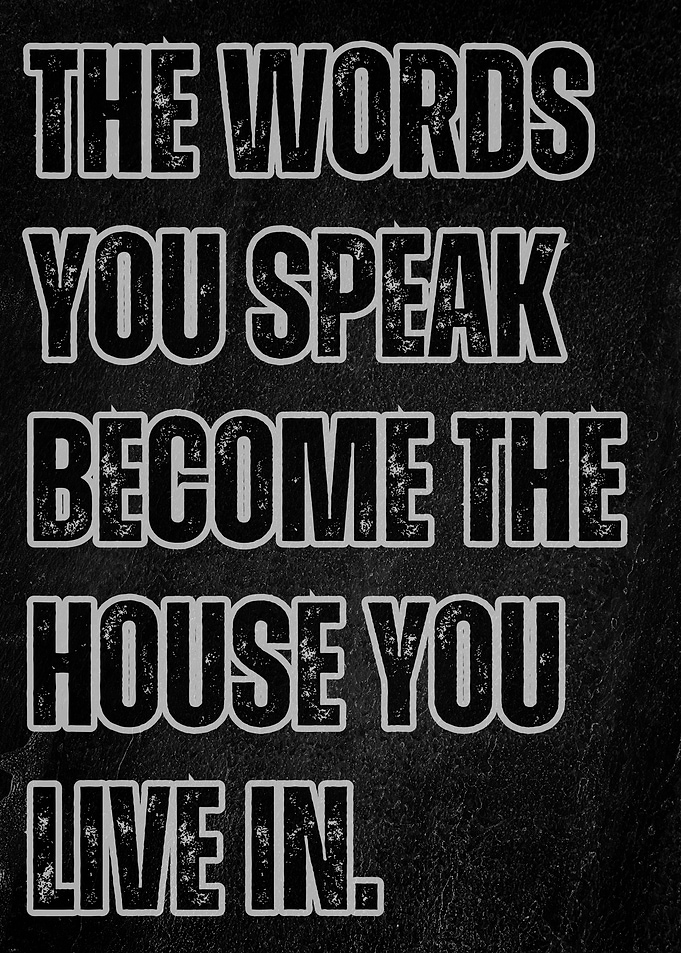 Words Become The House You Live In