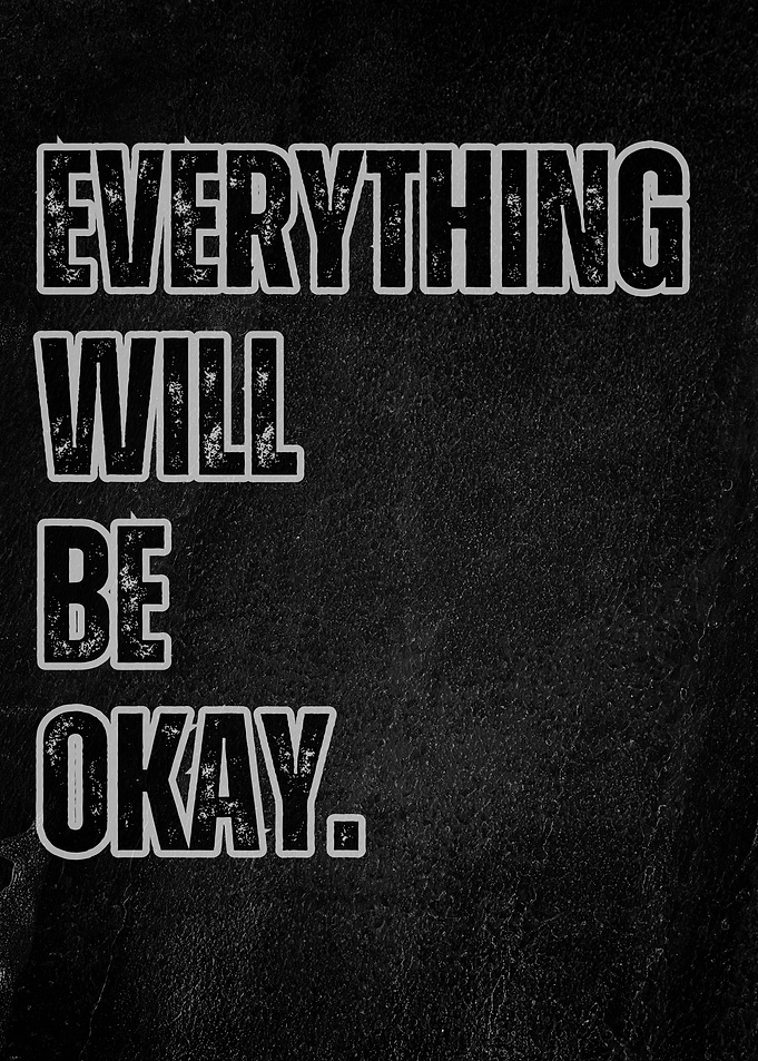 Everything Will Be Okay Text Art