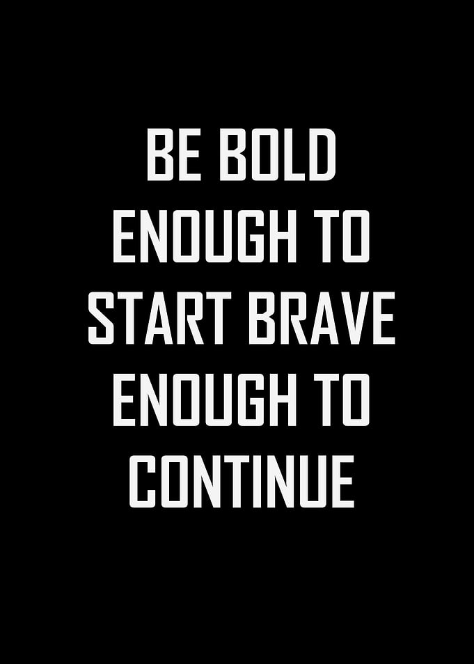 Motivational Text Art: Be Bold