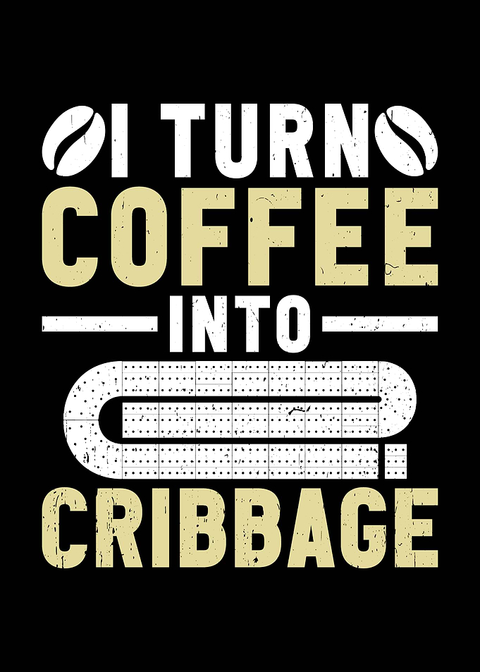 Coffee to Cribbage
