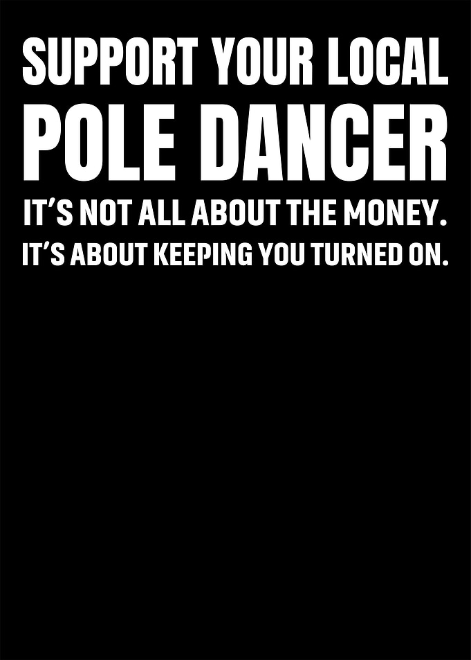 Support Your Local Pole Dancer