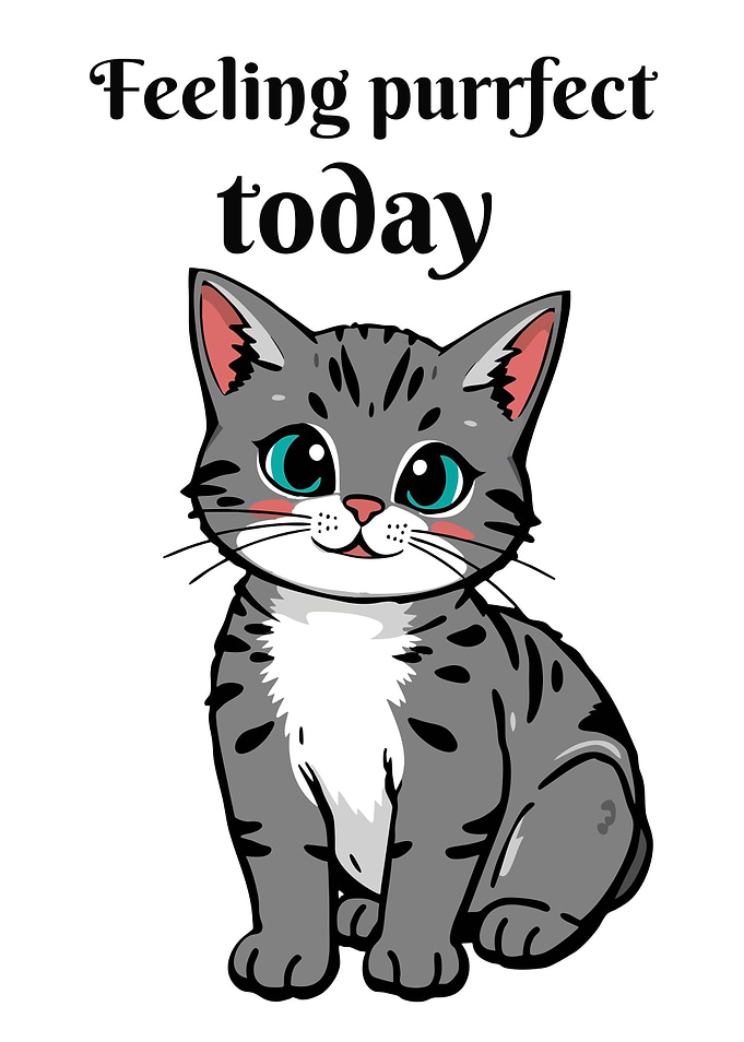 Feeling Purrfect Today Cartoon Cat