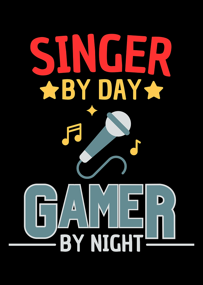 Singer and Gamer Funny
