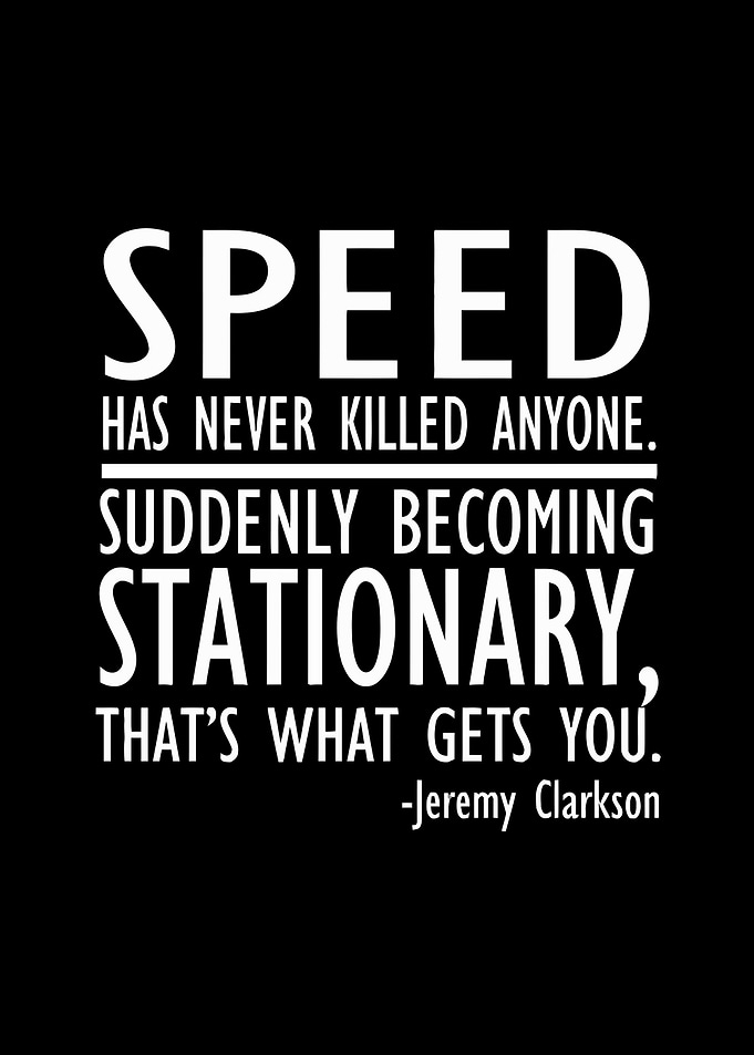 Speed Kills Quote by Jeremy Clarkson