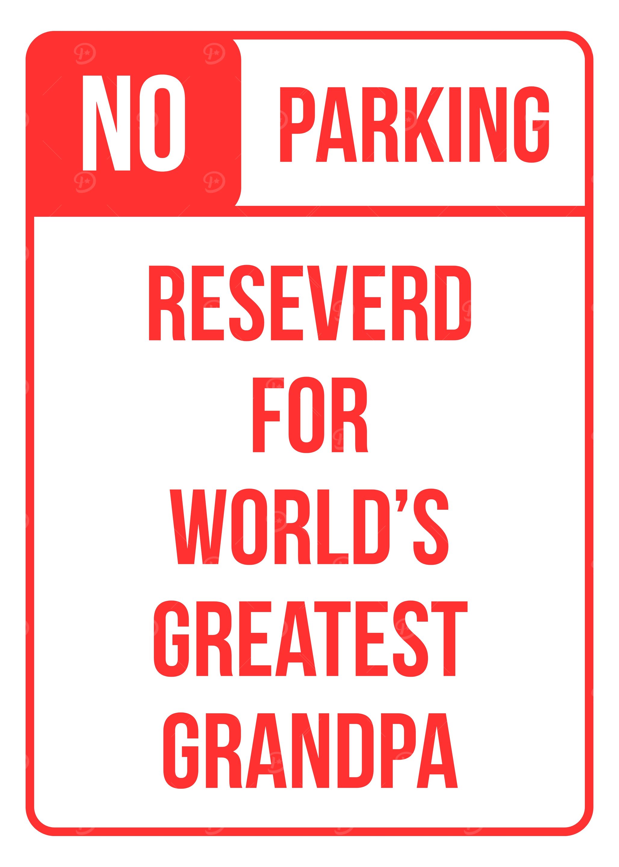 Reserved Parking: World's Greatest Grandpa