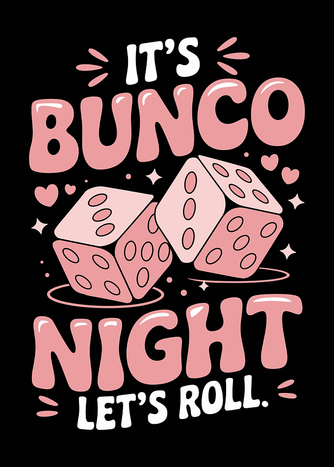 It's Bunco Night, Let's Roll