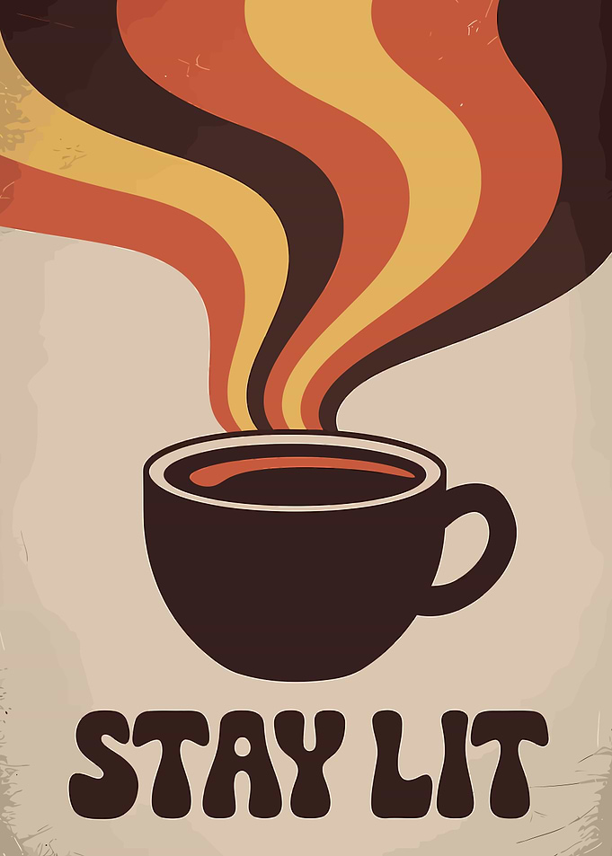 Retro Coffee Cup Stay Lit Poster