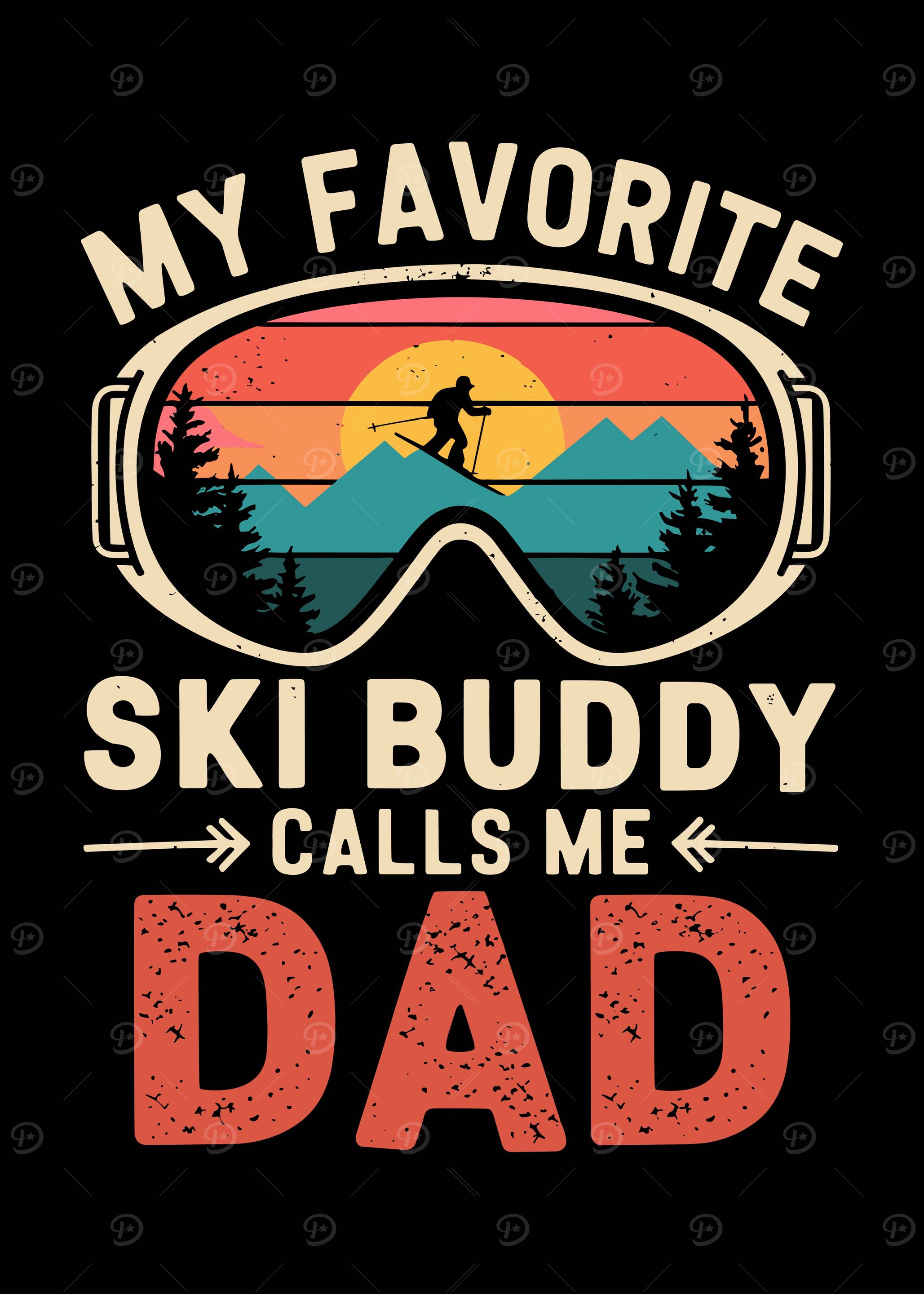 My Favorite Ski Buddy Calls Me Dad