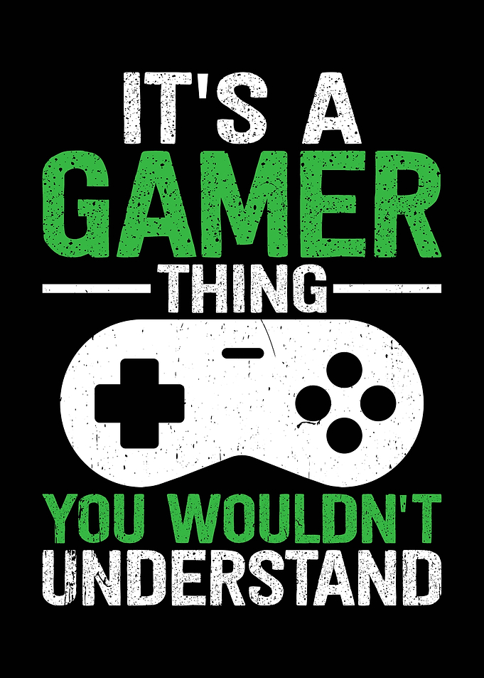 It's a Gamer Thing