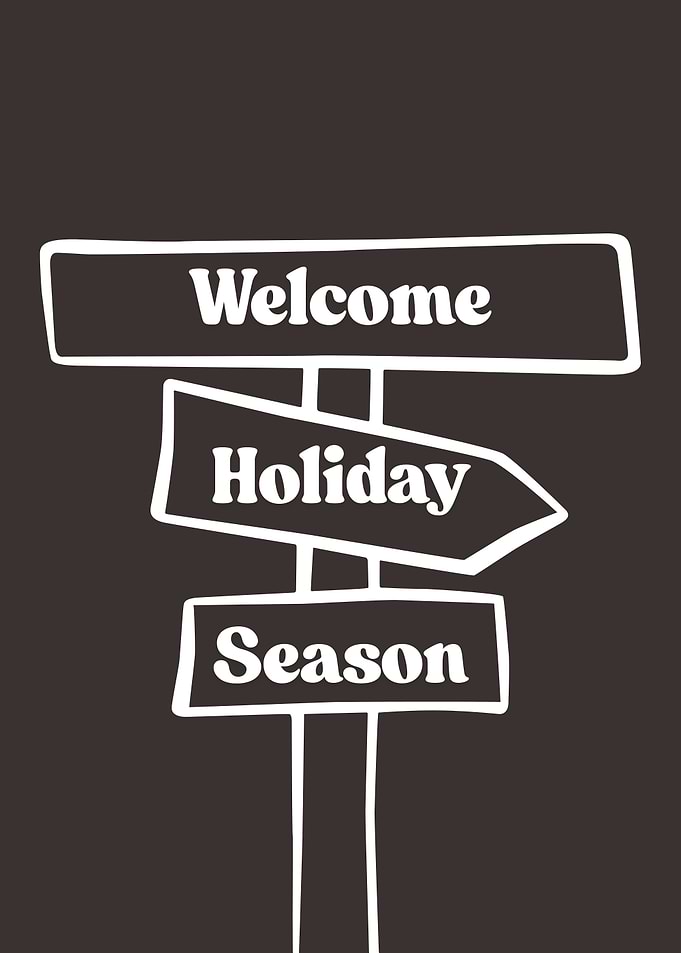 Welcome Holiday Season Sign