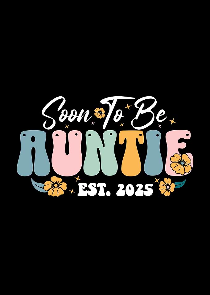 Soon To Be Auntie Est. 2025