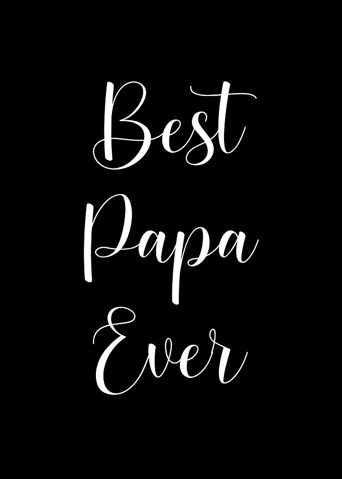 Best Papa Ever Poster - Heartfelt Father’s Day Gift & Wall Art