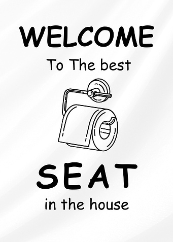 Best Seat in the House – Funny Bathroom Poster