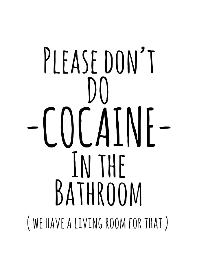 Funny Bathroom Cocaine Living Room Sign