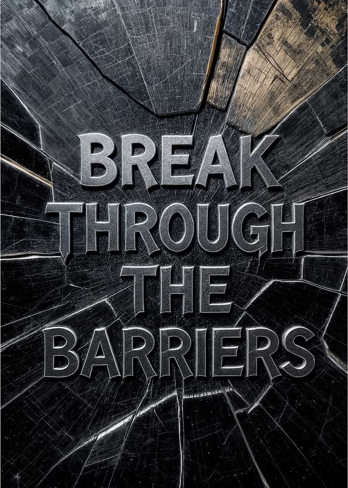 Break Through The Barriers