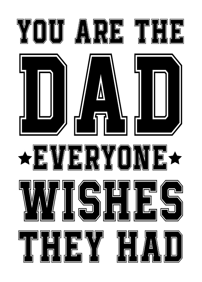 You're the Dad Everyone Wishes Best Father's Day & Appreciation Art