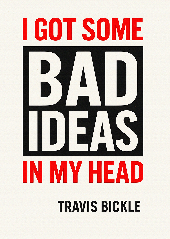 Bad Ideas Print