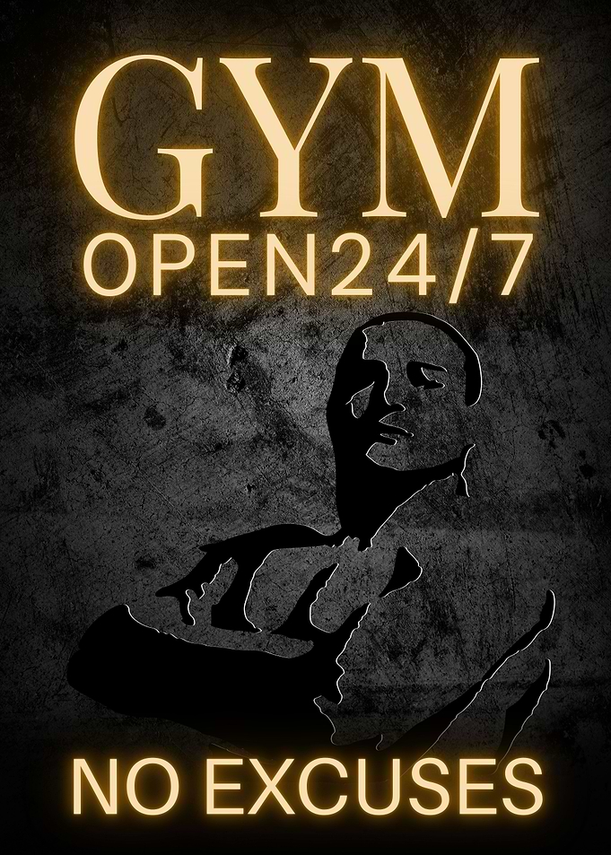 Gym Open 24/7 No Excuses