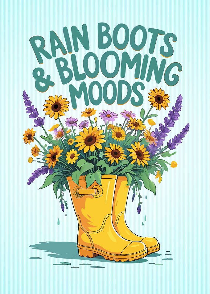 Rain Boots and Blooming Moods - Spring Flower Garden