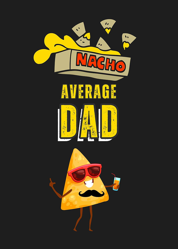Nacho Average Dad Cartoon Illustration