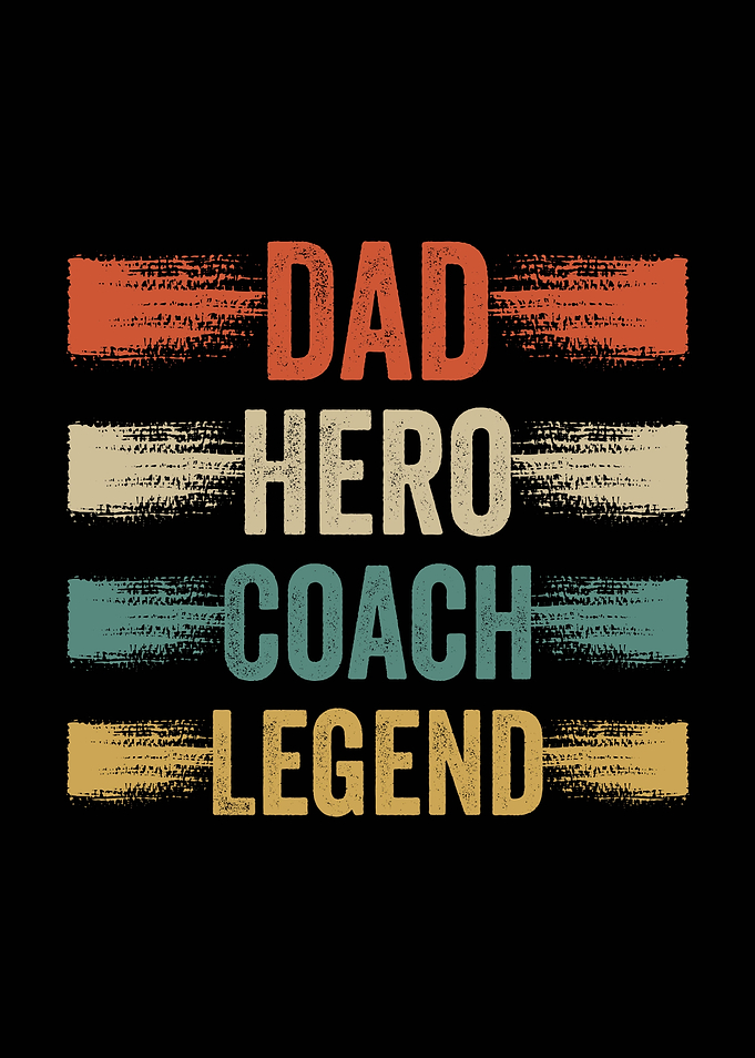 Dad Hero Coach Legend