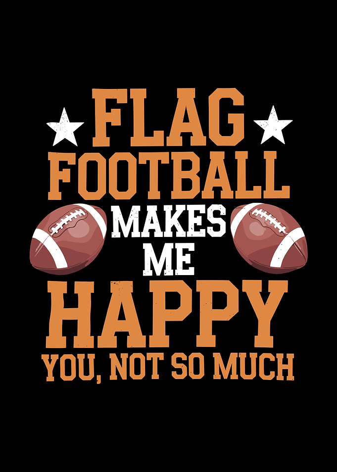 Flag Football Makes Me Happy