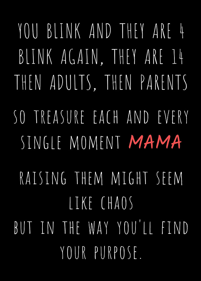 You Blink Emotional Quote About Being A Mother Or Parent