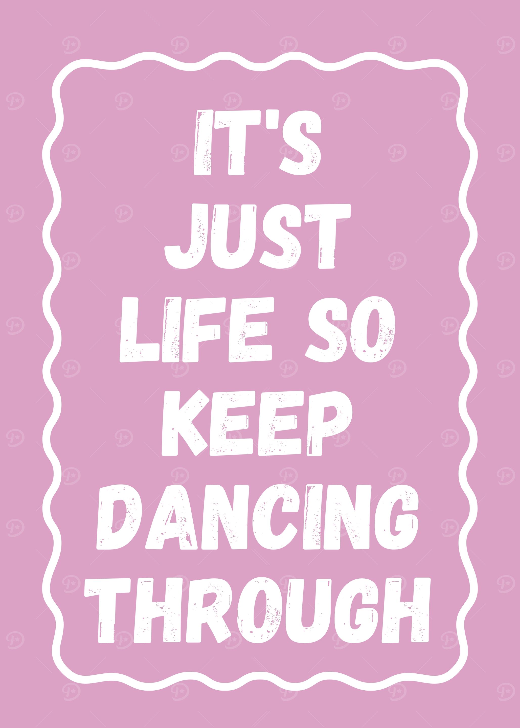 Inspirational Quote: Keep Dancing Through