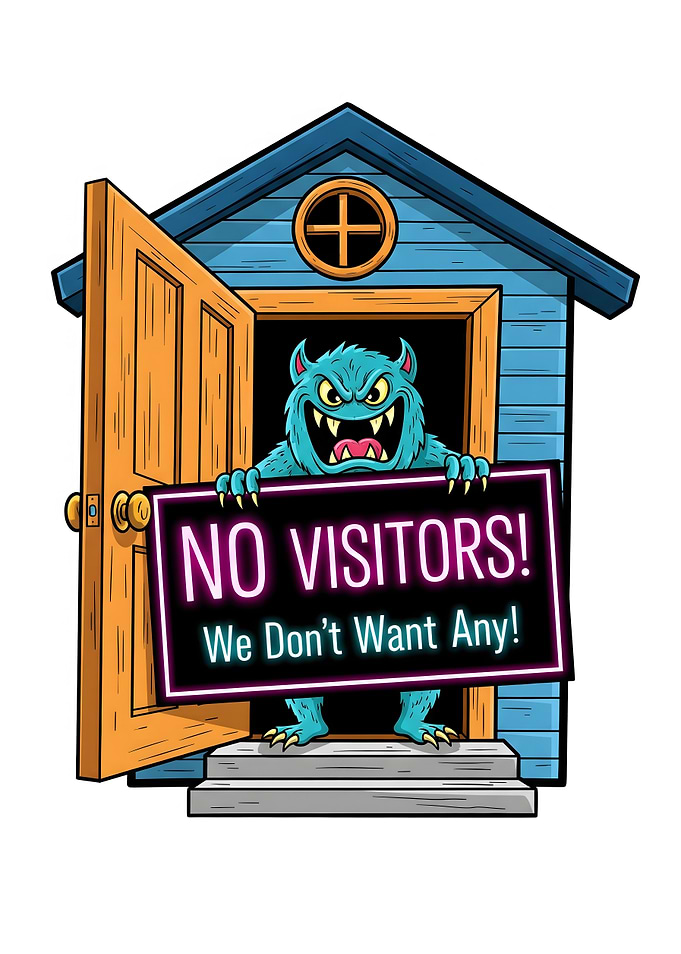 Monster's 'No Visitors' Sign
