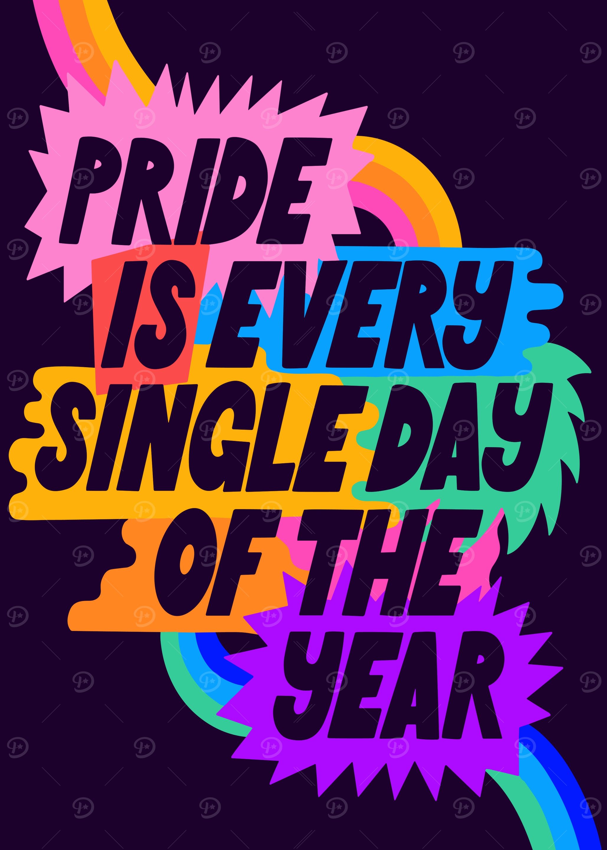 Pride is Every Single Day