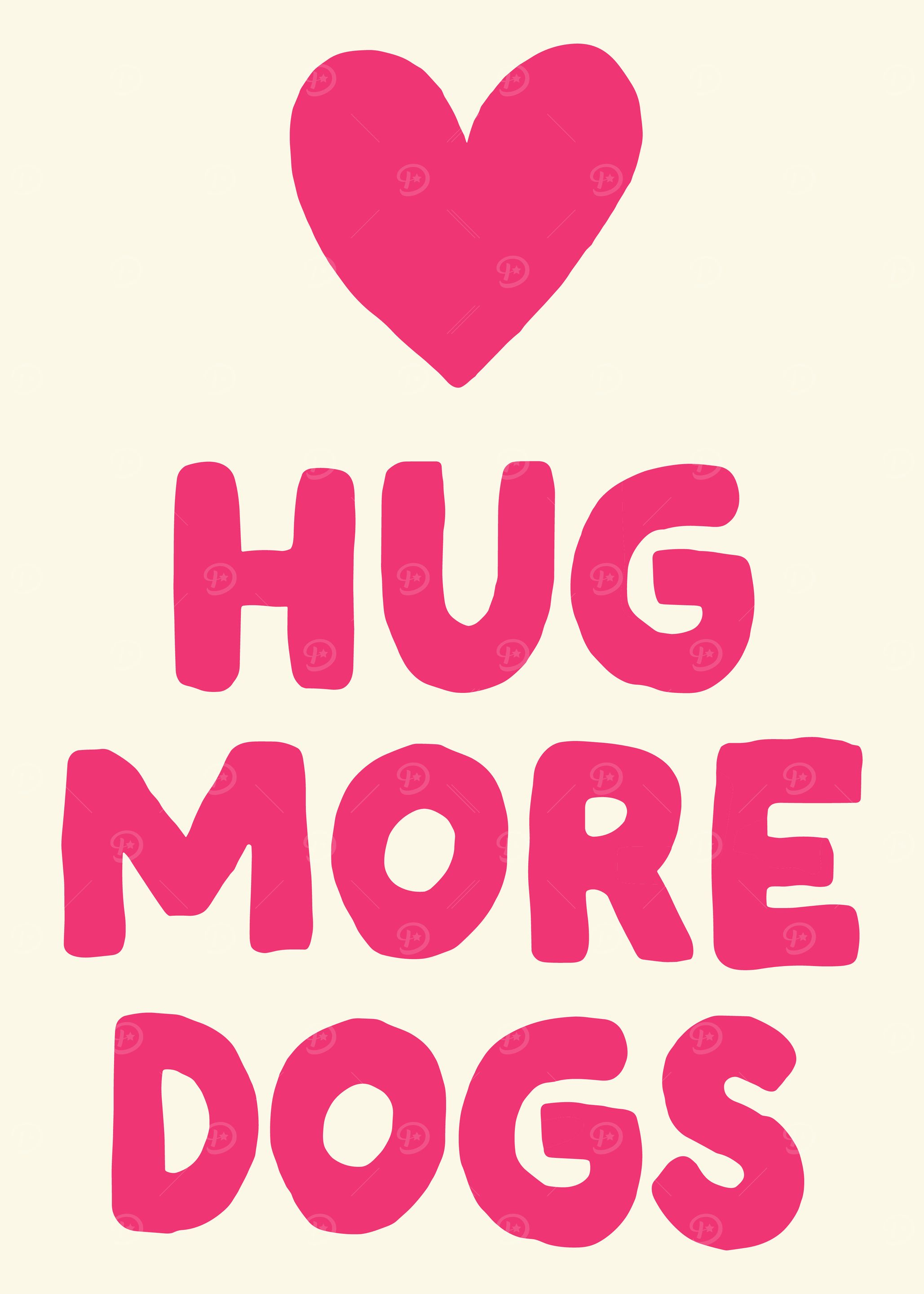 Hug More Dogs Graphic