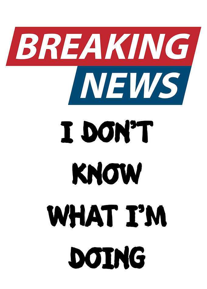 Breaking News: I Don't Know