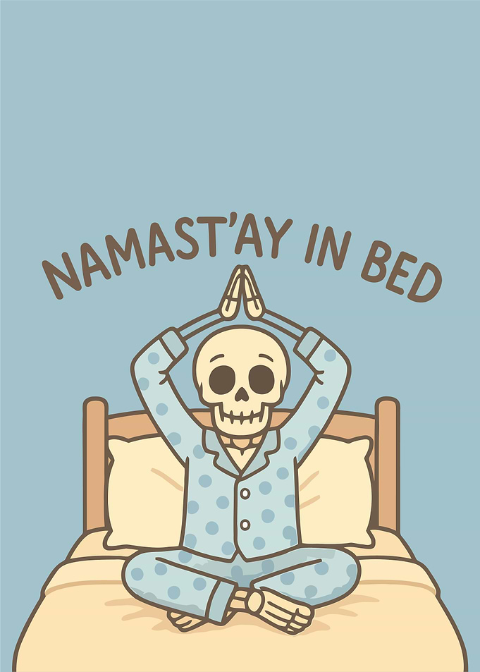 Namast'ay in Bed Skeleton Cartoon