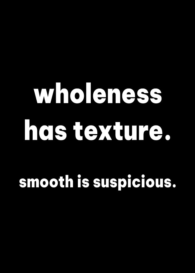 Wholeness has texture text art